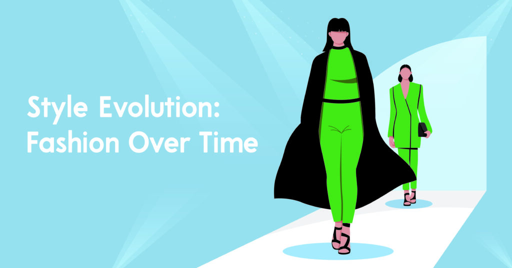 Style Evolution Fashion Over Time